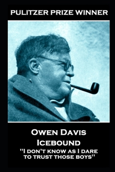 Paperback Owen Davis - Icebound: ''I don't know as I dare to trust those boys'' Book