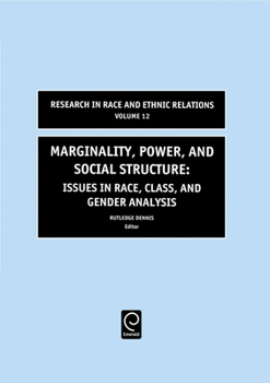 Hardcover Marginality, Power and Social Structure: Issues in Race, Class, and Gender Analysis Book