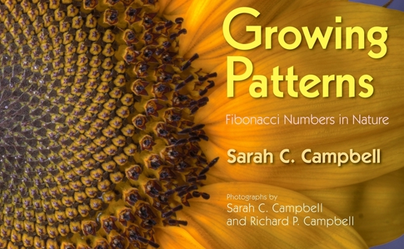 Hardcover Growing Patterns: Fibonacci Numbers in Nature Book