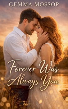 Forever Was Always You (Alex & Lily Trilogy)
