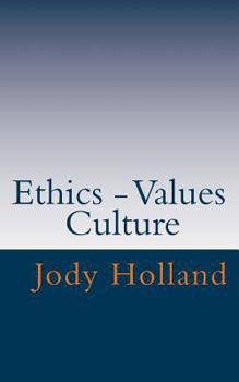 Paperback Ethics - Values - Culture: Great Ethics - Great Business Book