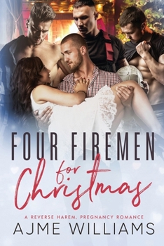 Paperback Four Firemen For Christmas: A Reverse Harem, Pregnancy Romance Book
