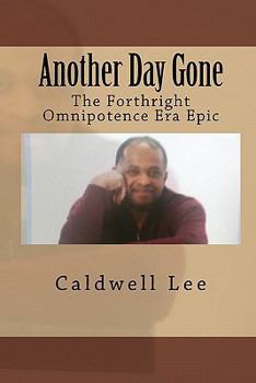 Paperback Another Day Gone: The Forthright Omnipotence Era Epic Book
