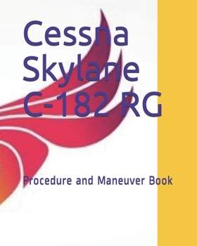 Paperback Cessna Skylane C-182 RG: Procedure and Maneuver Book