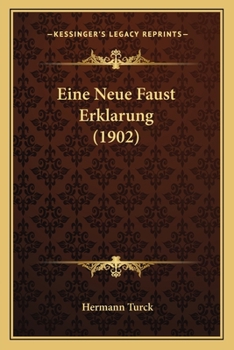 Paperback Eine Neue Faust Erklarung (1902) [German] Book