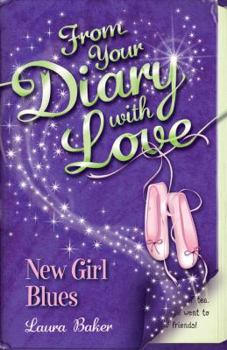 New Girl Blues - Book #1 of the From Your Diary with Love