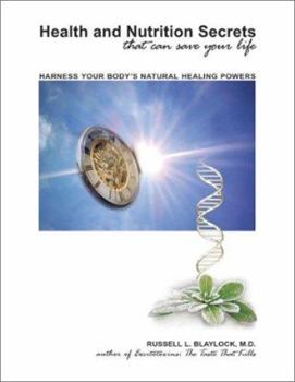 Hardcover Health and Nutrition Secrets That Can Save Your Life: Harness Your Body's Natural Healing Powers Book