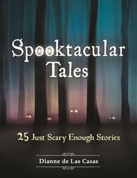 Paperback Spooktacular Tales: 25 Just Scary Enough Stories Book