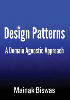 Paperback Design Patterns: A domain agnostic approach Book