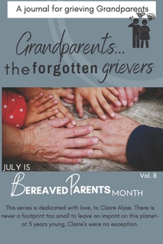 Paperback Grandparents...the forgotten grievers: A journal for grieving grandparents Book