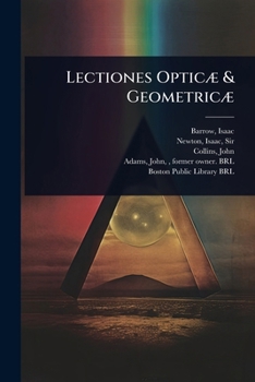Paperback Lectiones OpticÃ] & GeometricÃ] [Latin] Book