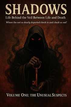 Paperback Shadows: Life Behind the Veil Between Life and Death (Story Edition): "Unusual Suspects" Book