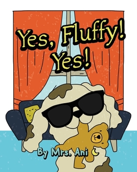 Paperback Yes, Fluffy! Yes! Book