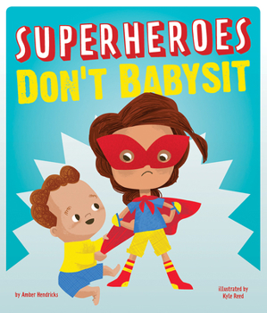 Hardcover Superheroes Don't Babysit Book