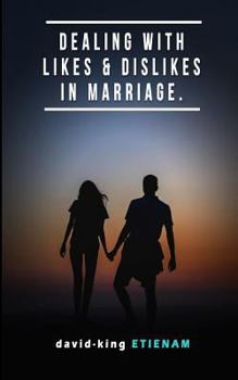 Paperback Dealing with Likes & Dislikes in Marriage Book