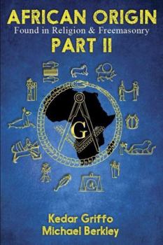 Paperback African Origin Found in Religion and Freemasonry: Part II Book