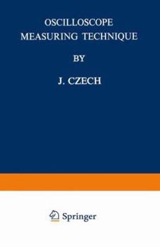 Paperback Oscilloscope Measuring Technique: Principles and Applications of Modern Cathode Ray Oscilloscopes Book