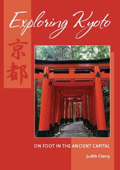 Paperback Exploring Kyoto: On Foot in the Ancient Capital Book