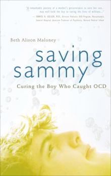 Hardcover Saving Sammy: Curing the Boy Who Caught OCD Book