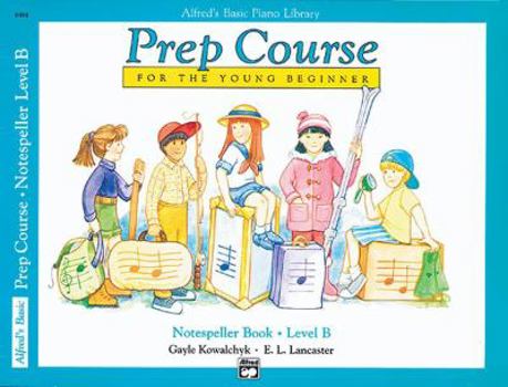 Paperback Alfred's Basic Piano Prep Course Notespeller, Bk B (Alfred's Basic Piano Library) Book