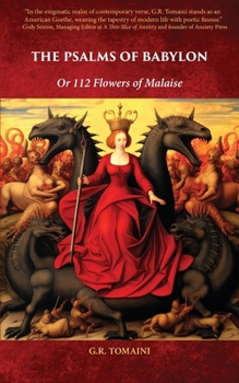 Paperback The Psalms of Babylon: Or 112 Flowers of Malaise Book