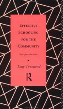 Paperback Effective Schooling for the Community: Core-Plus Education Book