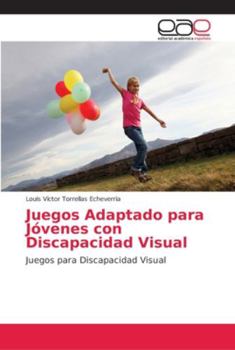 Paperback Juegos Adaptado para Jóvenes con Discapacidad Visual [Spanish] Book