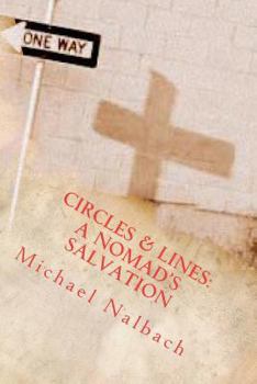 Paperback Circles & Lines: A Nomad's Salvation Book