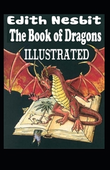 Paperback The Book of Dragons Illustrated Book