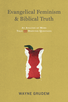 Paperback Evangelical Feminism & Biblical Truth: An Analysis of More Than One Hundred Questions Book