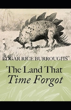 Paperback The Land That Time Forgot Illustrated Book