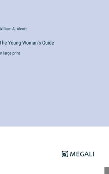 Hardcover The Young Woman's Guide: in large print Book