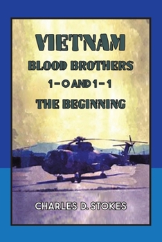 Paperback Vietnam Blood Brothers: 1-0 AND 1-1 The Beginning Book