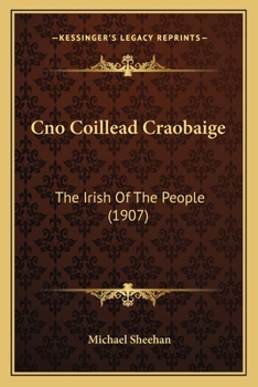 Paperback Cno Coillead Craobaige: The Irish Of The People (1907) Book