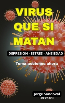 Paperback Virus Que Si Matan: Depresion - Estres - Ansiedad [Spanish] Book