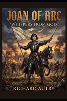 Joan of Arc: Whispers from God