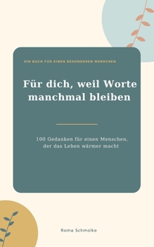 Paperback Für Dich, weil Worte manchmal bleiben [German] Book