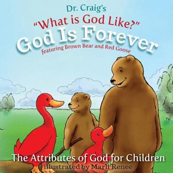 God Is Forever - Book #3 of the What Is God Like?