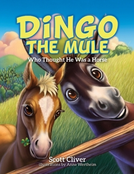 Paperback Dingo the Mule: Who Thought He Was a Horse Book