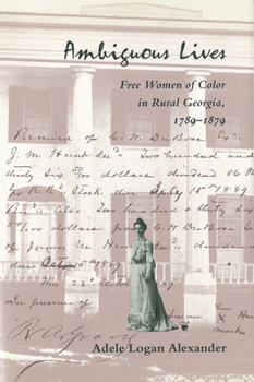 Ambiguous Lives: Free Women of Color in Rural Georgia 1789-1879 (Black Community Studies) - Book  of the Black Community Studies