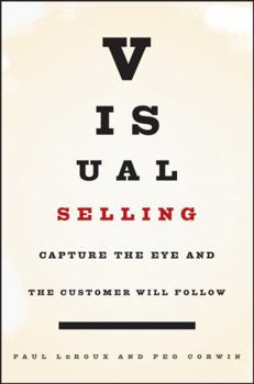 Hardcover Visual Selling: Capture the Eye and the Customer Will Follow Book