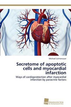 Paperback Secretome of apoptotic cells and myocardial infarction Book