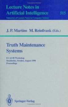 Paperback Truth Maintenance Systems: Ecai-90 Workshop, Stockholm, Sweden, August 6, 1990. Proceedings Book