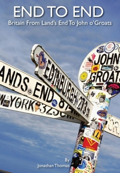 Hardcover End to End: Britain from Land's End to John o'Groats Book