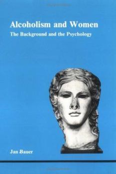 Paperback Alcoholism and Women: The Background and the Psychology Book