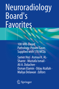 Paperback Neuroradiology Board's Favorites: 100 Mri-Based Pathology-Proven Cases Supplied with 170 McQs Book
