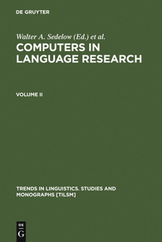 Hardcover Computers in Language Research 2: Part I: Formalization in Literary and Discourse Analysis. Part II: Notating the Language of Music, and the (Pause) R Book