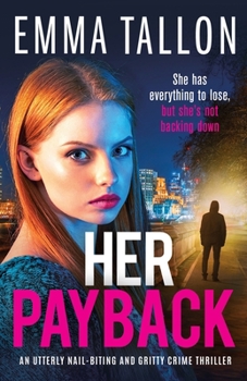 Paperback Her Payback: An utterly nail-biting and gritty crime thriller Book
