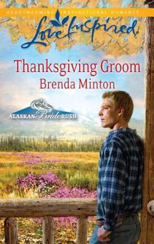 Thanksgiving Groom - Book #5 of the Alaskan Bride Rush