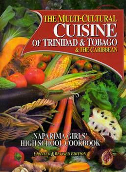 Paperback The Multi-Cultural Cuisine of Trinidad & Tobago & the Caribbean Book